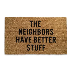 The Neighbours Have Better Stuff Doormat